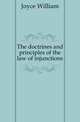 The doctrines and principles of the law of injunctions, Joyce William 
