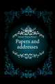 Papers and addresses, Brassey Thomas Brassey 