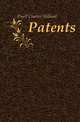 Patents, Duell Charles Holland 