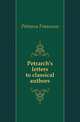 Petrarch's letters to classical authors, Petrarca Francesco 