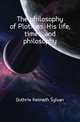 The philosophy of Plotinos. His life, times, and philosophy, Guthrie Kenneth Sylvan 