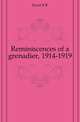 Reminiscences of a grenadier, 1914-1919, Fryer E R 