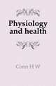 Physiology and health, H. W. Conn 