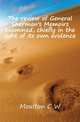 The review of General Sherman's Memoirs examined, chiefly in the light of its own evidence, C. W. Moulton 