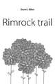 Rimrock trail, Dunn J Allan 