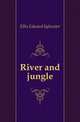 River and jungle, Ellis Edward Sylvester 