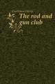 The rod and gun club, Castlemon Harry 