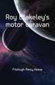Roy Blakeley's motor caravan, Fitzhugh Percy Keese 