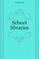 School libraries, J. H. Fowler 