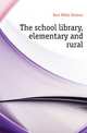 The school library, elementary and rural, Kerr Willis Holmes 