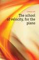 The school of velocity, for the piano, Czerny Carl 