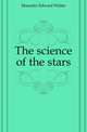The science of the stars, Maunder Edward Walter 