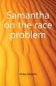 Samantha on the race problem, Holley Marietta 