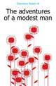The adventures of a modest man, Robert W. Chambers 