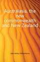 Australasia, the new commonwealth and New Zealand, Jose Arthur Wilberforce 