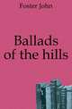 Ballads of the hills, Джон Фостер 