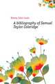 A bibliography of Samuel Taylor Coleridge, Haney John Louis 
