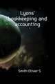 Lyons' bookkeeping and accounting, Smith Oliver S 