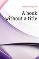 A book without a title, Nathan George Jean 
