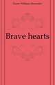 Brave hearts, Fraser William Alexander 