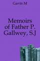 Memoirs of Father P. Gallwey, S.J, M. Gavin 
