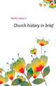 Church history in brief, James C. Moffat 