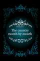 The country month by month, J.A. Owen 