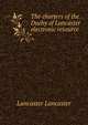 The charters of the Duchy of Lancaster [electronic resource], Lancaster Lancaster 