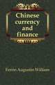 Chinese currency and finance, Ferrin Augustin William 