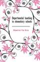 Departmental teaching in elementary schools, Kilpatrick Van Evrie 