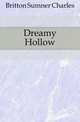 Dreamy Hollow, Britton Sumner Charles 