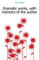 Dramatic works, with memoirs of the author, Lillo George 