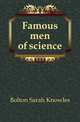 Famous men of science, Bolton Sarah Knowles 