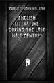English literature during the last half century, Cunliffe John William 