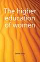 The higher education of women, Davies Emily 
