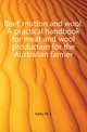 Beef, mutton and wool. A practical handbook for meat and wool production for the Australian farmer, W. S. Kelly 