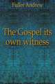 The Gospel its own witness, Эндрю Фуллер 