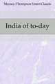 India of to-day, Meysey-Thompson Ernest Claude 