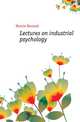 Lectures on industrial psychology, Muscio Bernard 