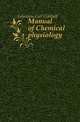 Manual of Chemical physiology, Lehmann Carl Gotthelf 