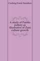 A study of Pueblo pottery as illustrative of Zuni culture growth, Cushing Frank Hamilton 