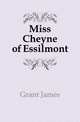 Miss Cheyne of Essilmont, Grant, James 