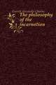 The philosophy of the incarnation, Garrett Alexander Charles 