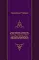 Poems and songs. Collated with the MS. volume of his poems, and containing several pieces hitherto unpublished. With illustrative notes, and an account of the life of the author by James Paterson, Hamilton William 