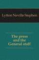 The press and the General staff, Lytton Neville Stephen 