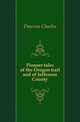 Pioneer tales of the Oregon trail and of Jefferson County, Dawson Charles 