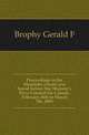 Proceedings in the Manitoba school case heard before Her Majesty's Privy Council for Canada, February 26th to March 7th, 1895, Brophy Gerald F 