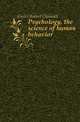 Psychology, the science of human behavior, Givler Robert Chenault 