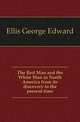 The Red Man and the White Man in North America from its discovery to the present time, Ellis George Edward 