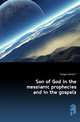 Son of God in the messianic prophecies and in the gospels, Horgan Daniel F 